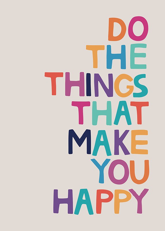 Do The Things That Make You Happy-3