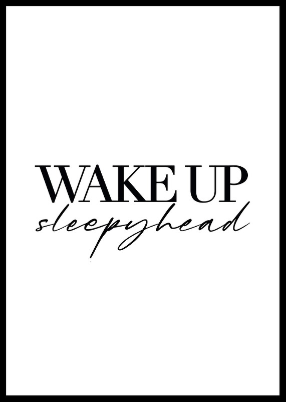 Wake Up Sleepyhead-0