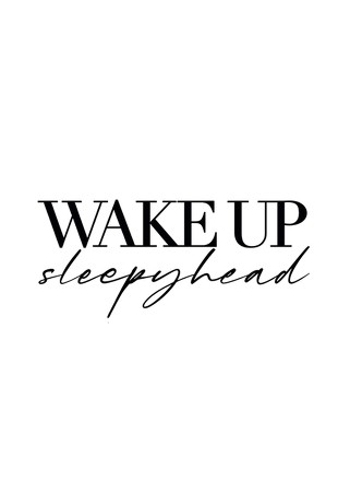Poster Wake Up Sleepyhead