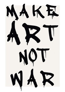 Make Art Not War-1