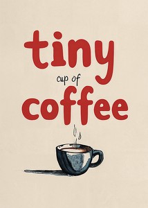 Tiny Cup Of Coffee-3
