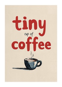 Tiny Cup Of Coffee-1