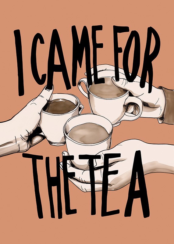I Came For The Tea-3